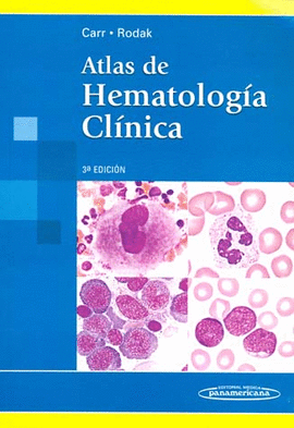 ATLAS DE HEMATOLOGÍA CLÍNICA