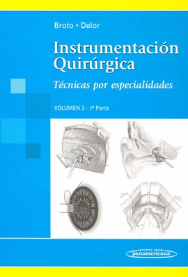 INSTRUMENTACIÓN QUIRÚRGICA. TÉCNICAS POR ESPECIALIDADES VOL.2