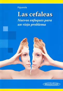 LAS CEFALEAS NUEVOS ENFOQUES PARA UN VIEJO PROBLEMA