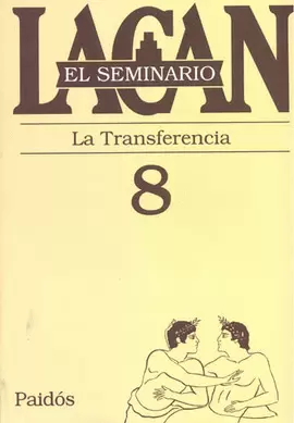 SEMINARIO, LIBRO 8. LACAN, J.