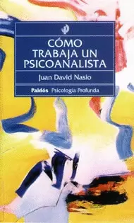 COMO TRABAJA UN PSICOANALISTA