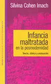 INFANCIA MALTRATADA EN LA POSMODERNIDAD