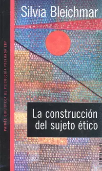 CONSTRUCCION DEL SUJETO ETICO, LA