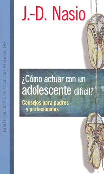 COMO ACTUAR CON UN ADOLESCENTE DIFICIL