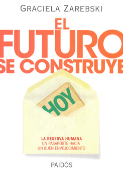 EL FUTURO SE CONSTRUYE HOY