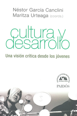 CULTURA Y DESARROLLO UNA VISION CRITICA DESDE LOS JOVENES