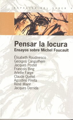 PENSAR LA LOCURA ENSAYOS SOBRE MICHEL FOUCAULT