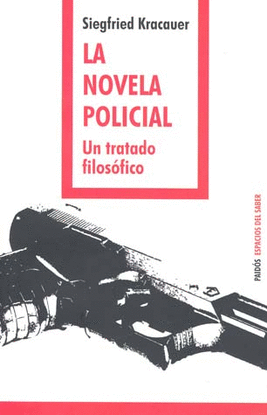 LA NOVELA POLICIAL UN TRATADO FILOSOFICO