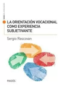 LA ORIENTACIÓN VOCACIONAL COMO EXPERIENCIA SUBJETIVANTE