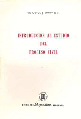 INTRODUCCION AL ESTUDIO DEL PROCESO CIVIL