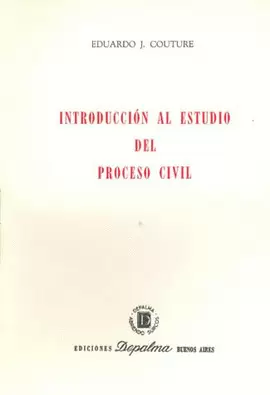 INTRODUCCION AL ESTUDIO DEL PROCESO CIVIL