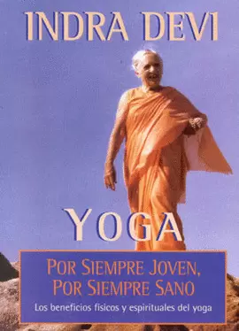 YOGA POR SIEMPRE JOVEN, POR SIEMPRE SANO