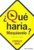 QUE HARIA MAQUIAVELO