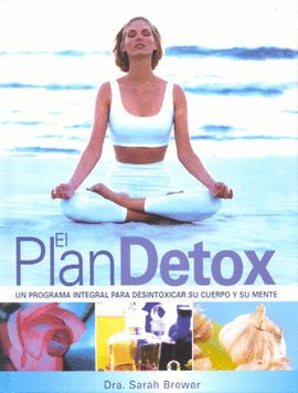 PLAN DET0X UN PROGRAMA INTEGRAL PARA DESINTOX.CUERPO Y MENTE