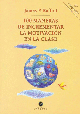 100 FORMAS DE INCREM. LA MOTIV. EN CLASE (187)