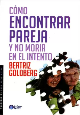 COMO ENCONTRAR PAREJA Y NO MORIR EN EL INTENTO