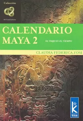 CALENDARIO MAYA 2 EL VIAJE EN EL TIEMPO