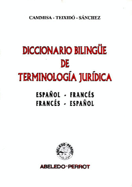 DICCIONARIO BILINGUE DE TERMINOLOGIA JURIDICA ESPAÑOL-FRANCE