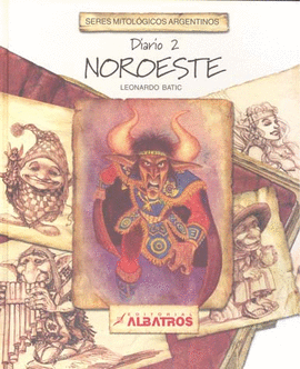 SERES MITOLOGICOS ARGENTINOS DIARIO 2 NOROESTE