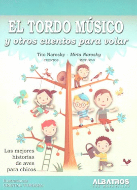 EL TORDO MUSICO Y OTROS CUENTOS PARA VOLAR