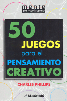 50 JUEGOS PARA EL PENSAMIENTO CREATIVO