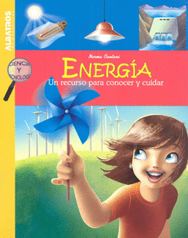 ENERGÍA UN RECURSO PARA CONOCER Y CUIDAR