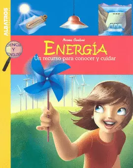 ENERGÍA UN RECURSO PARA CONOCER Y CUIDAR