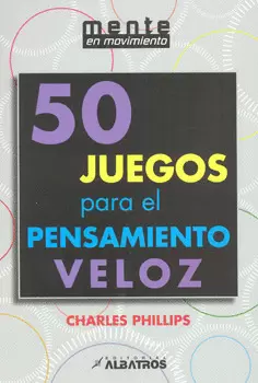 50 JUEGOS PARA EL PENSAMIENTO VELOZ