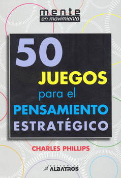 50 JUEGOS PARA EL PENSAMIENTO ESTRATÉGICO