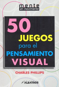 50 JUEGOS PARA EL PENSAMIENTO VISUAL