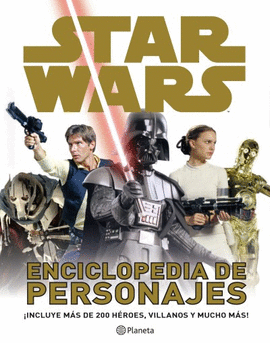 STAR WARS. ENCICLOPEDIA DE PERSONAJES