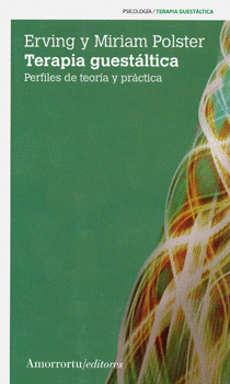 TERAPIA GUESTÁLTICA PERFILES DE TEORÍA Y PRÁCTICA