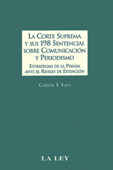 CORTE SUPREMA Y SUS 198 SENTENCIAS SOBRE COMUNICACIÓN Y PERIODISMO