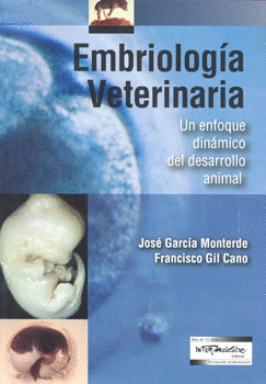 EMBRIOLOGÍA VETERINARIA UN ENFOQUE DINÁMICO DEL DESARROLLO ANIMAL