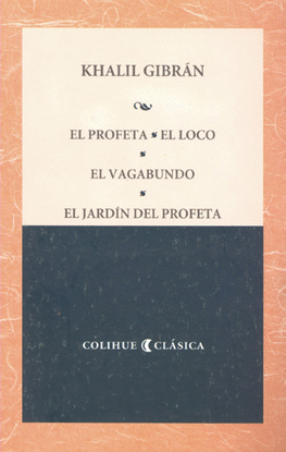 EL PROFETA EL LOCO EL VAGABUNDO EL JARDIN DEL PROFETA