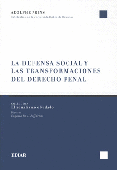 DEFENSA SOCIAL Y LAS TRANSFORMACIONES DEL DERECHO PENAL, LA
