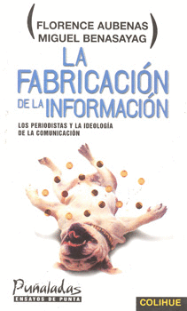 LA FABRICACIÓN DE LA INFORMACIÓN