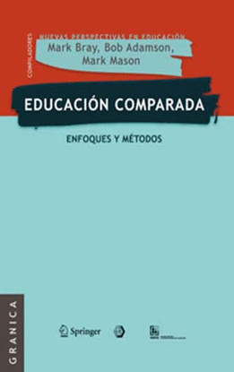EDUCACION COMPARADA ENFOQUES Y METODOS