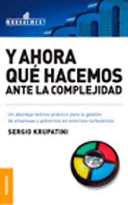 Y AHORA QUE HACEMOS ANTE LA COMPLEJIDAD