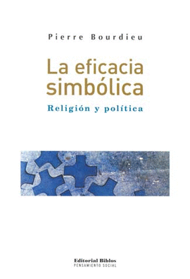 LA EFICACIA SIMBOLICA RELIGION Y POLITICA