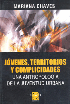 JOVENES TERRITORIOS Y COMPLICIDADES UNA ANTROPOLOG