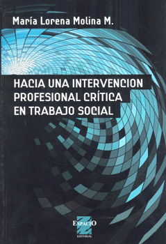 HACIA UNA INTERVENCIÓN PROFESIONAL CRÍTICA EN TRABAJO SOCIAL