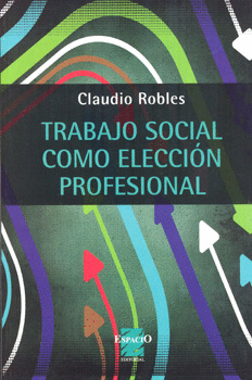 TRABAJO SOCIAL COMO ELECCIÓN PROFESIONAL