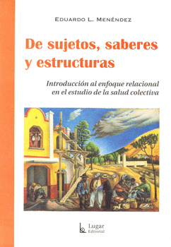 DE SUJETOS SABERES Y ESTRUCTURAS