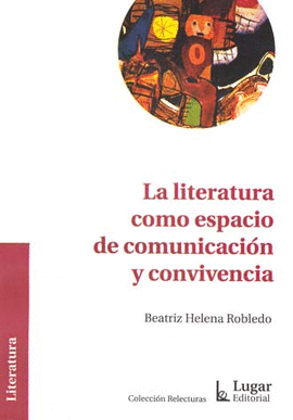 LA LITERATURA COMO ESPACIO DE COMUNICACION Y CONVIVENCIA