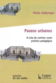 PASEOS URBANOS EL ARTE DE CAMINAR COMO PRACTICA PEDAGOGICA