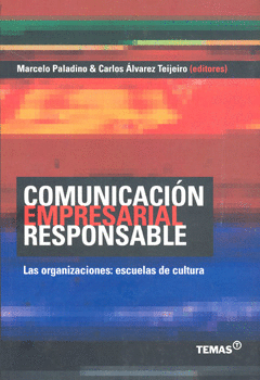 COMUNICACION EMPRESARIAL RESPONSABLE LAS ORGANIZACIONES