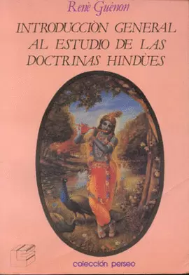 INTRODUCCION GENERAL AL ESTUDIO DE LAS DOCTRINAS HINDUES