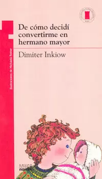 DE COMO DECIDI CONVERTIRME EN HERMANO MAYOR