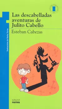 DESCABELLADAS AVENTURAS DE JULITO CABELLO, LAS